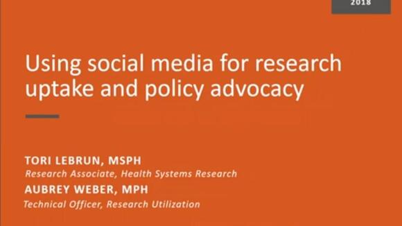 Using Social Media for Research Uptake & Policy Advocacy